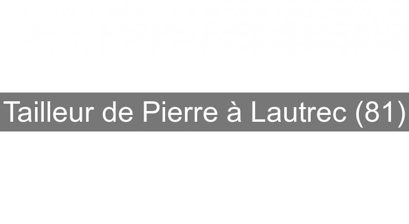 Tailleur de Pierre à Lautrec (81)