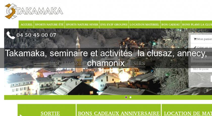 Takamaka, seminaire et activités  la clusaz, annecy, chamonix