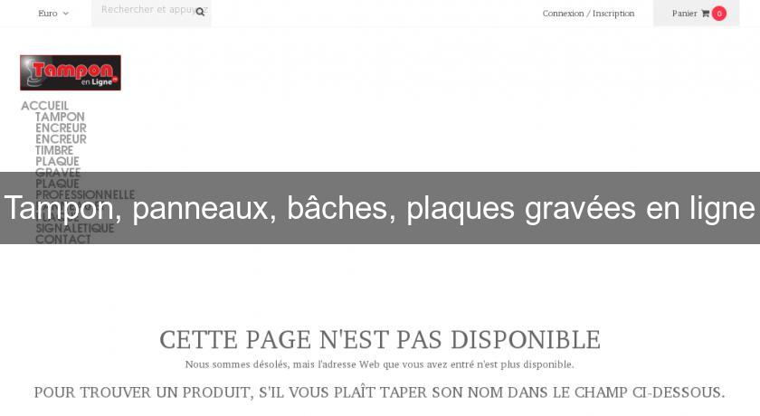 Tampon, panneaux, bâches, plaques gravées en ligne Tampon, panneaux, bâches, plaques gravées en ligne