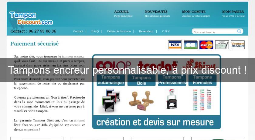 Tampons encreur personnalisable, à prix discount ! Tampons encreur personnalisable, à prix discount !
