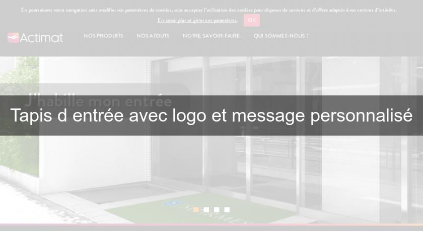 Tapis d'entrée avec logo et message personnalisé Tapis d'entrée avec logo et message personnalisé