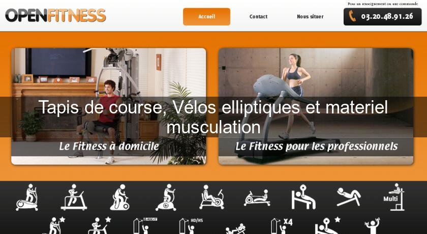 Tapis de course, Vélos elliptiques et materiel musculation Tapis de course, Vélos elliptiques et materiel musculation