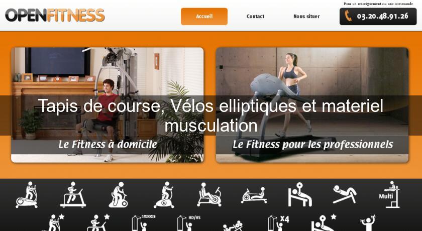 Tapis de course, Vélos elliptiques et materiel musculation