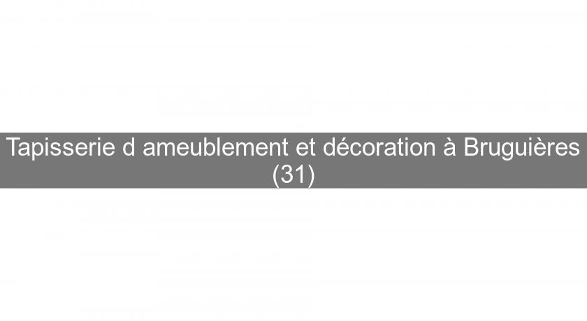 Tapisserie d'ameublement et décoration à Bruguières (31)