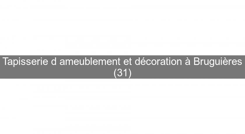 Tapisserie d'ameublement et décoration à Bruguières (31) Tapisserie d'ameublement et décoration à Bruguières (31)