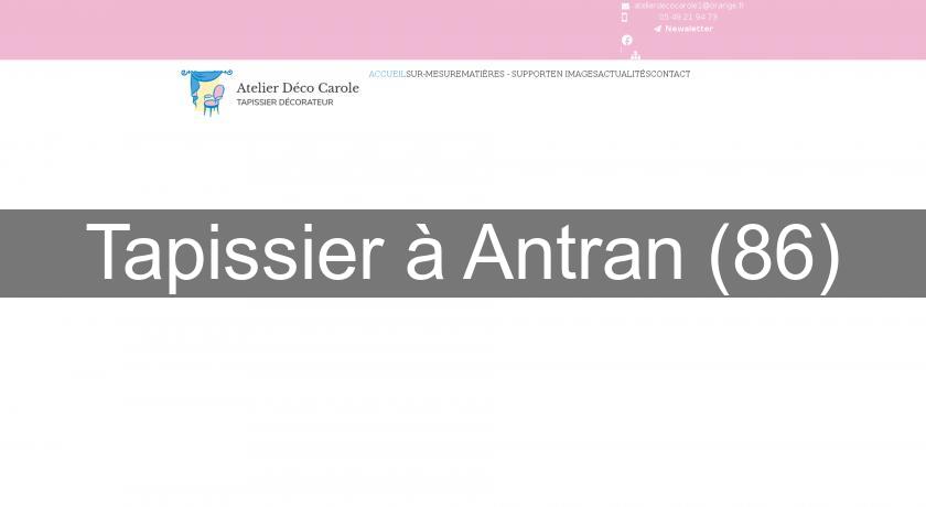 Tapissier à Antran (86) Tapissier à Antran (86)