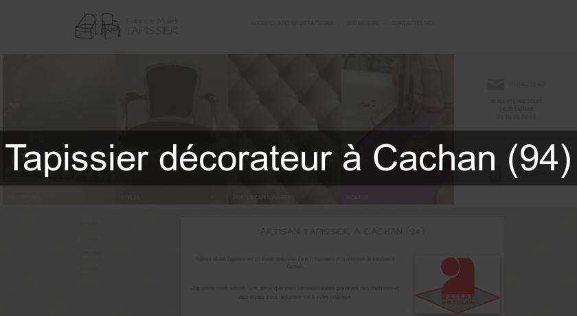 Tapissier décorateur à Cachan (94) Tapissier décorateur à Cachan (94)