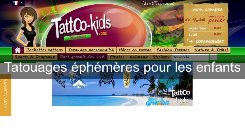Tatouages éphémères pour les enfants Tatouages éphémères pour les enfants