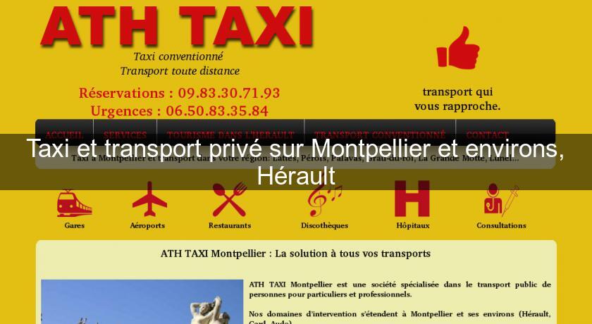 Taxi et transport privé sur Montpellier et environs, Hérault Taxi et transport privé sur Montpellier et environs, Hérault