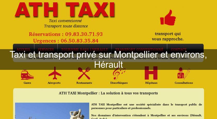 Taxi et transport privé sur Montpellier et environs, Hérault