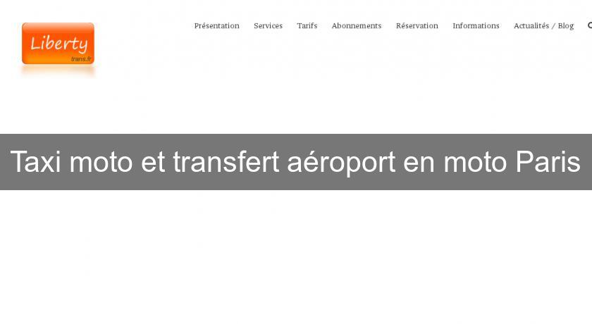 Taxi moto et transfert aéroport en moto Paris Taxi moto et transfert aéroport en moto Paris