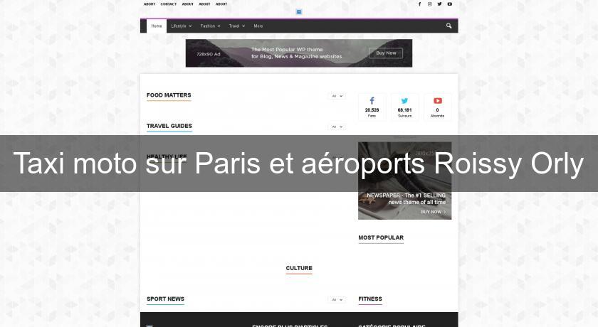 Taxi moto sur Paris et aéroports Roissy Orly Taxi moto sur Paris et aéroports Roissy Orly