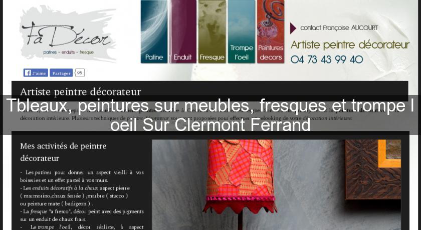 Tbleaux, peintures sur meubles, fresques et trompe l'oeil Sur Clermont Ferrand Tbleaux, peintures sur meubles, fresques et trompe l'oeil Sur Clermont Ferrand