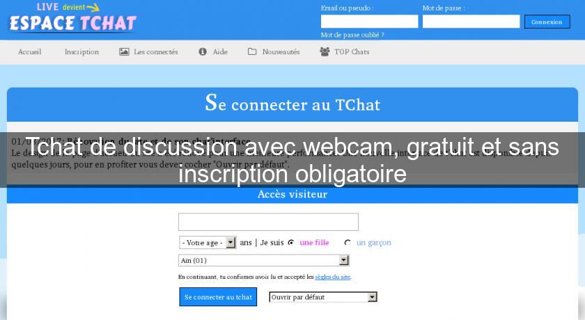 Tchat de discussion avec webcam, gratuit et sans inscription obligatoire