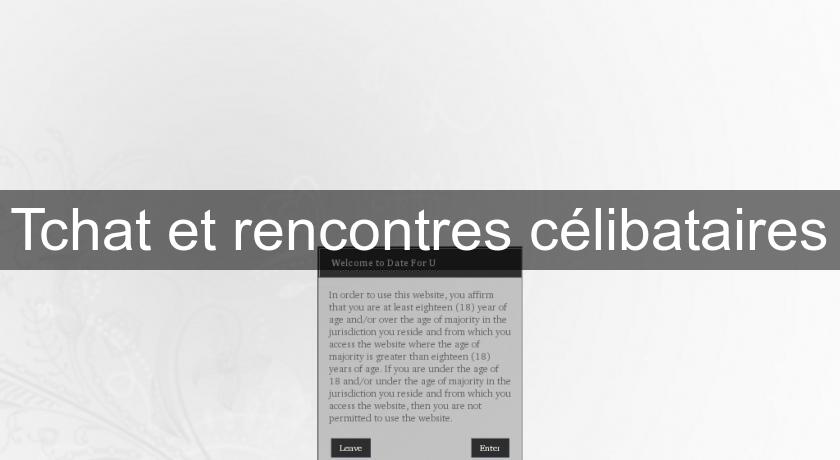 Tchat et rencontres célibataires