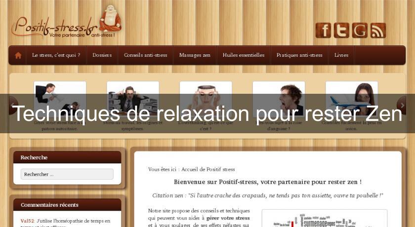 Techniques de relaxation pour rester Zen Techniques de relaxation pour rester Zen