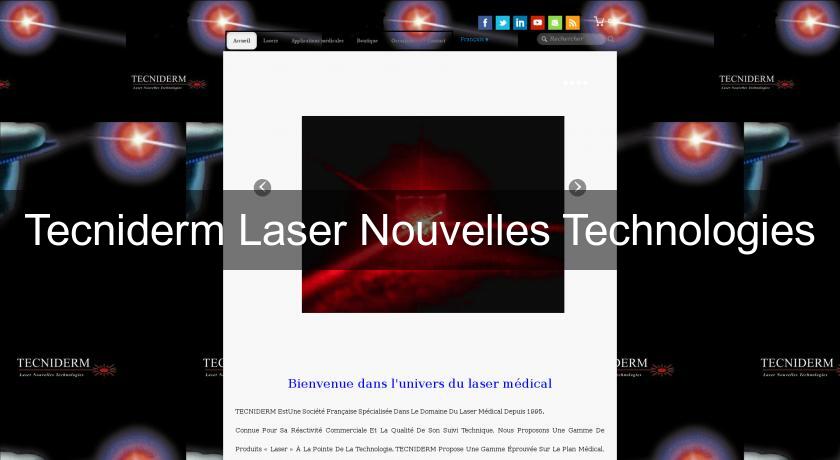 Tecniderm Laser Nouvelles Technologies