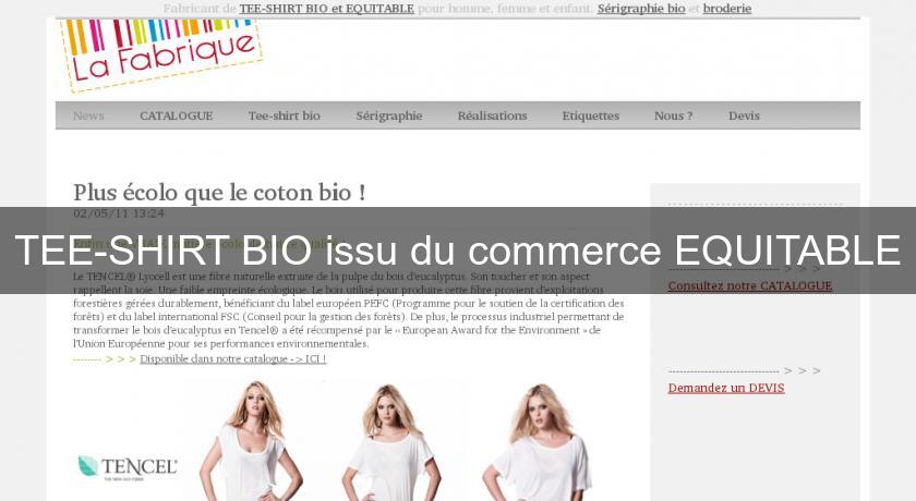 TEE-SHIRT BIO issu du commerce EQUITABLE TEE-SHIRT BIO issu du commerce EQUITABLE