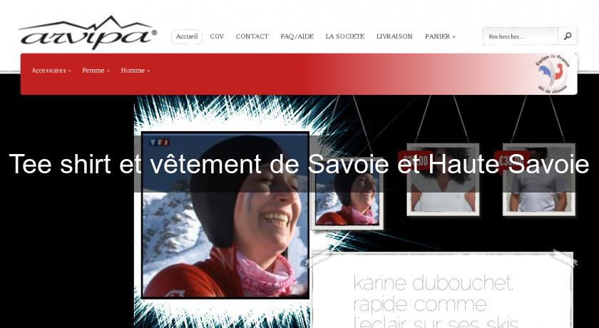 Tee shirt et vêtement de Savoie et Haute Savoie Tee shirt et vêtement de Savoie et Haute Savoie