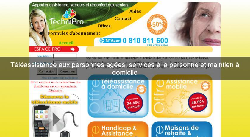 Téléassistance aux personnes agées, services à la personne et maintien à domicile Téléassistance aux personnes agées, services à la personne et maintien à domicile