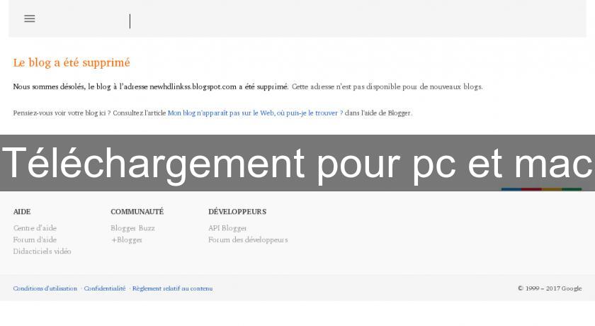 Téléchargement pour pc et mac