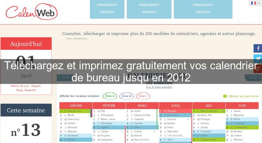 Téléchargez et imprimez gratuitement vos calendrier de bureau jusqu'en 2012