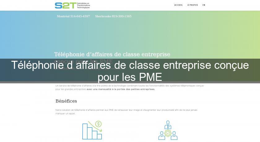 Téléphonie d'affaires de classe entreprise conçue pour les PME Téléphonie d'affaires de classe entreprise conçue pour les PME