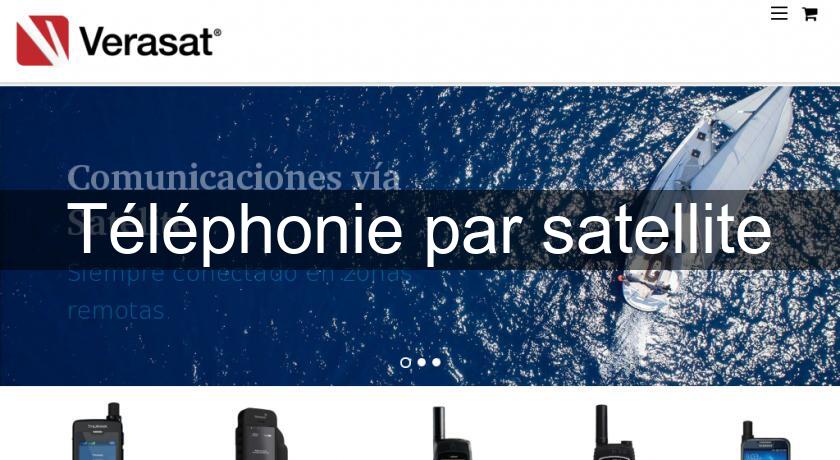 Téléphonie par satellite Téléphonie par satellite