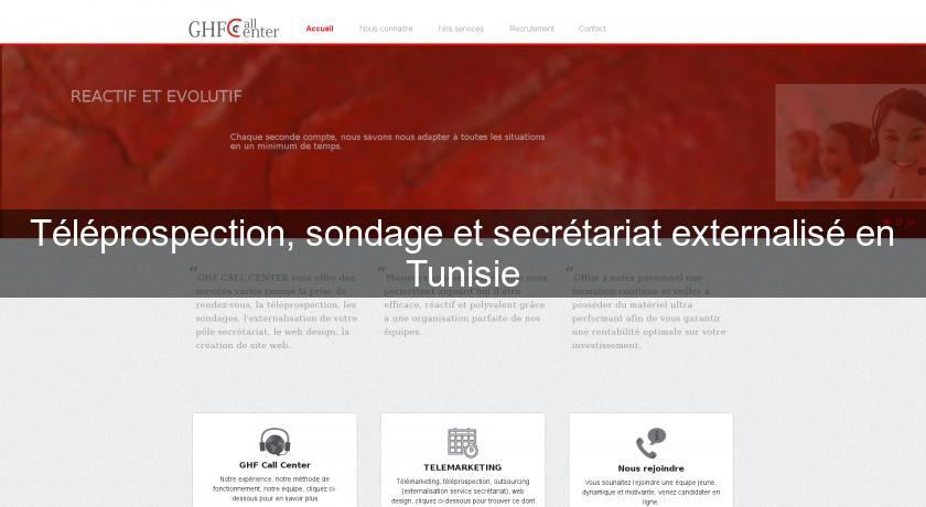 Téléprospection, sondage et secrétariat externalisé en Tunisie Téléprospection, sondage et secrétariat externalisé en Tunisie