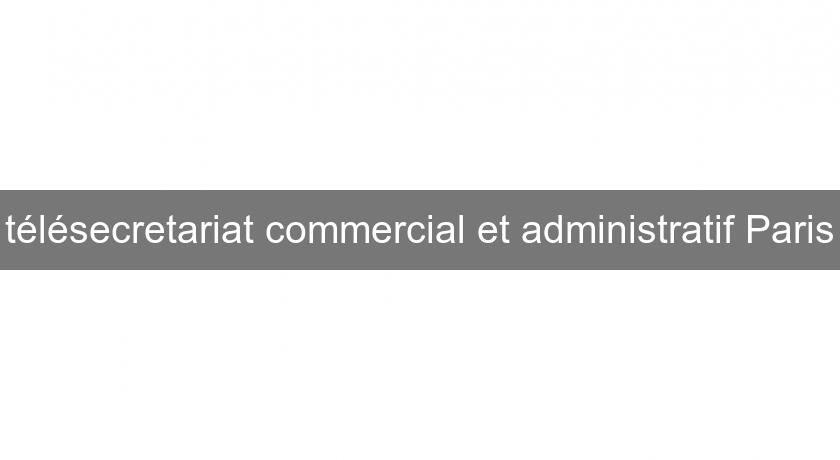télésecretariat commercial et administratif Paris télésecretariat commercial et administratif Paris
