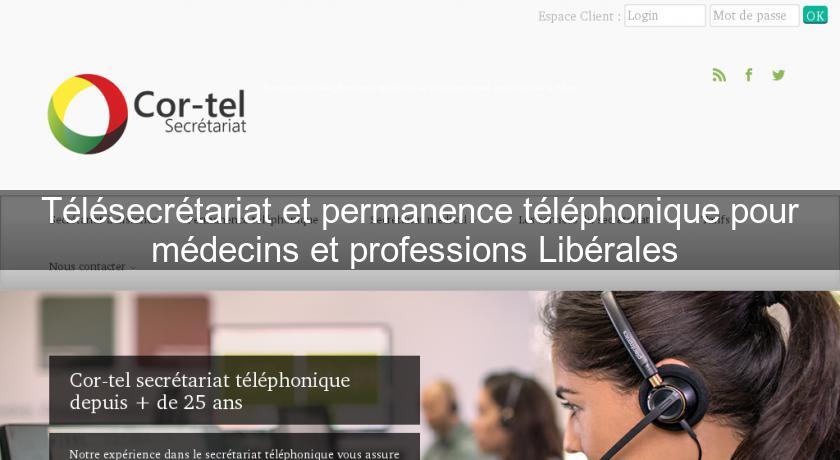 Télésecrétariat et permanence téléphonique pour médecins et professions Libérales Télésecrétariat et permanence téléphonique pour médecins et professions Libérales