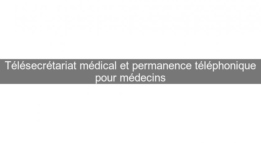 Télésecrétariat médical et permanence téléphonique pour médecins Télésecrétariat médical et permanence téléphonique pour médecins