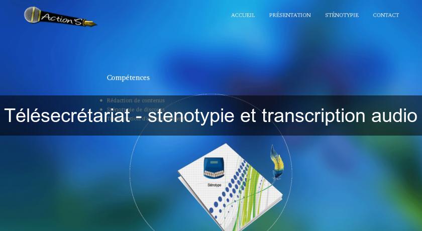 Télésecrétariat - stenotypie et transcription audio Télésecrétariat - stenotypie et transcription audio