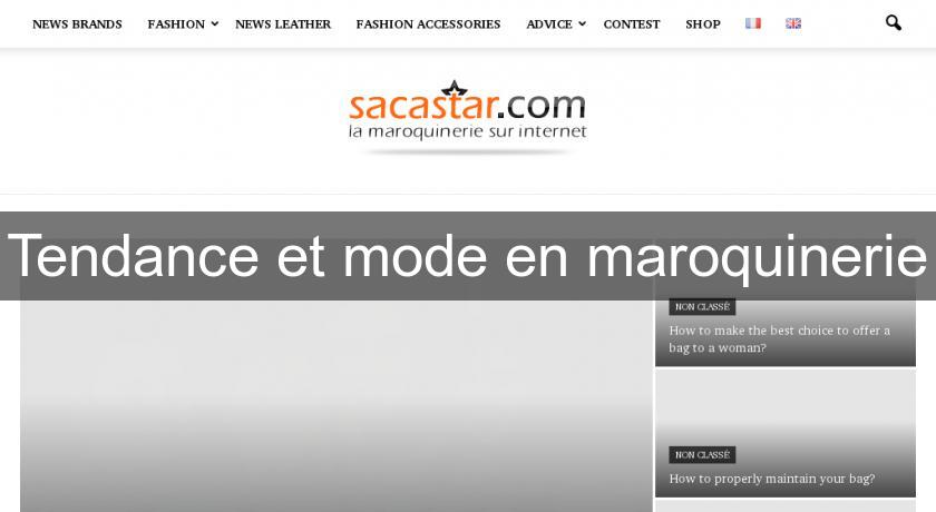 Tendance et mode en maroquinerie Tendance et mode en maroquinerie