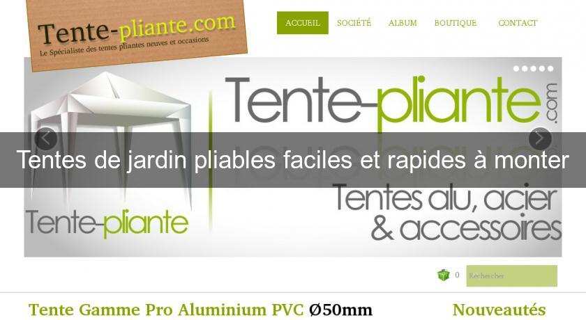 Tentes de jardin pliables faciles et rapides à monter Tentes de jardin pliables faciles et rapides à monter