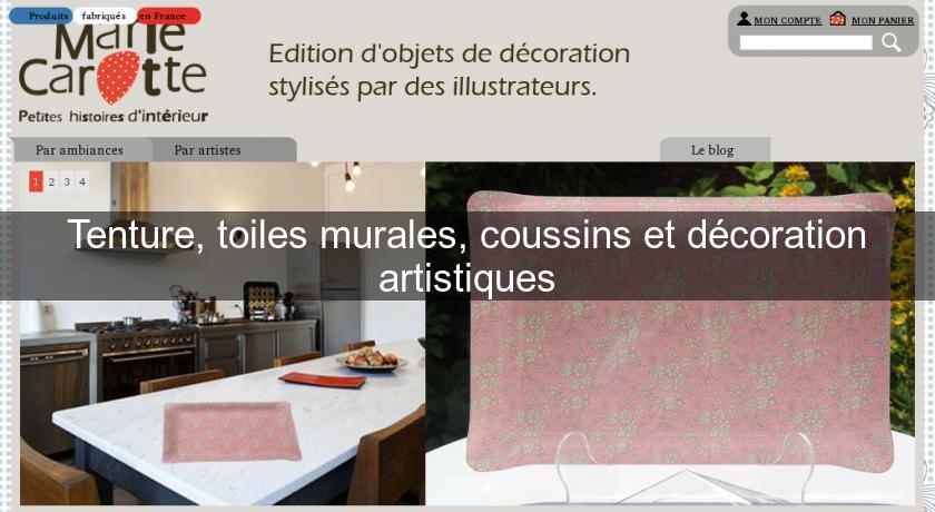 Tenture, toiles murales, coussins et décoration artistiques Tenture, toiles murales, coussins et décoration artistiques