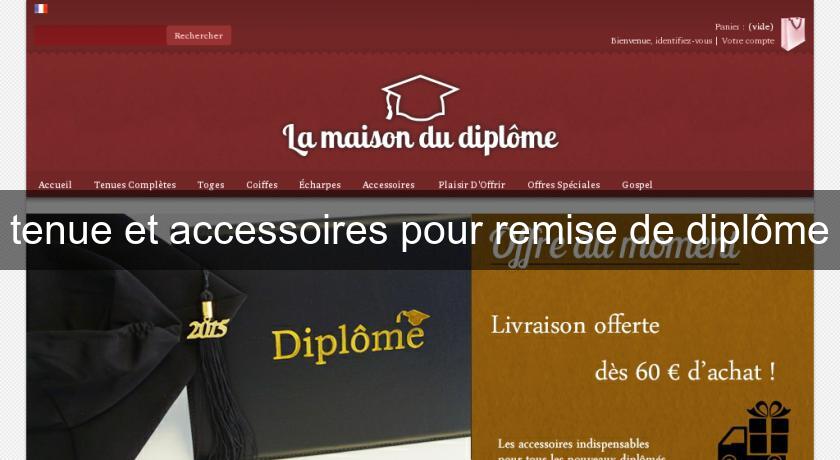 tenue et accessoires pour remise de diplôme