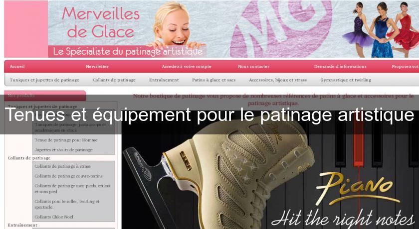 Tenues et équipement pour le patinage artistique Tenues et équipement pour le patinage artistique
