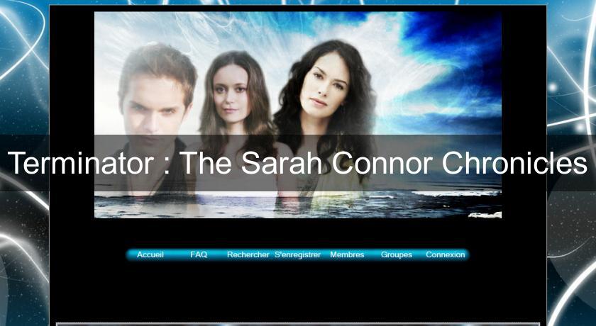 Terminator : The Sarah Connor Chronicles