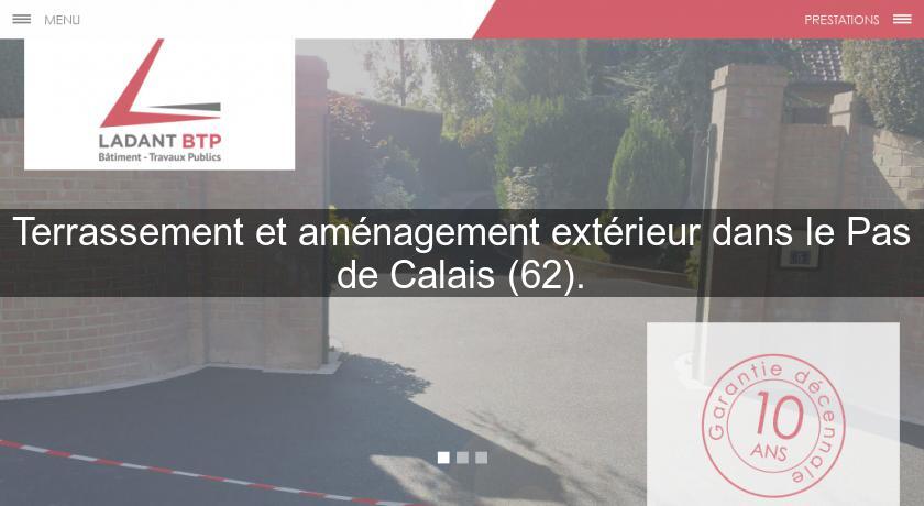 Terrassement et aménagement extérieur dans le Pas de Calais (62). Terrassement et aménagement extérieur dans le Pas de Calais (62).