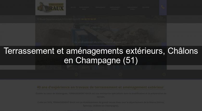 Terrassement et aménagements extérieurs, Châlons en Champagne (51)