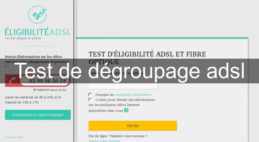 Test de dégroupage adsl Test de dégroupage adsl