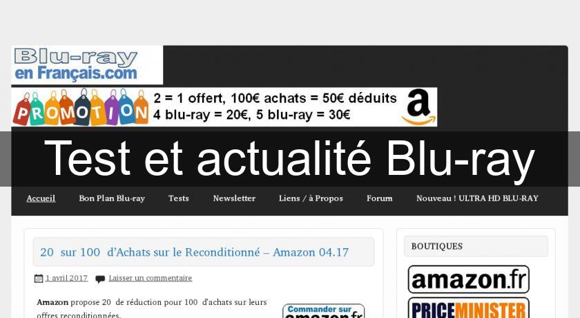 Test et actualité Blu-ray Test et actualité Blu-ray