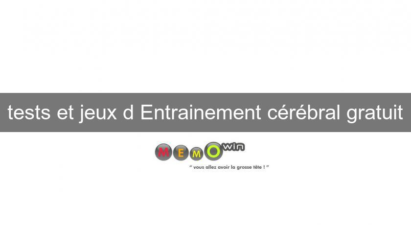 tests et jeux d'Entrainement cérébral gratuit