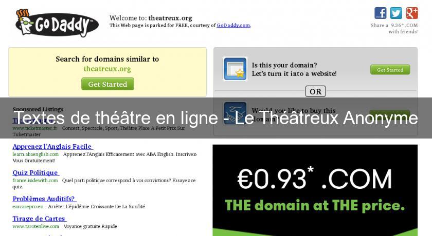 Textes de théâtre en ligne - Le Théâtreux Anonyme Textes de théâtre en ligne - Le Théâtreux Anonyme