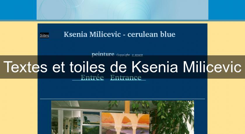 Textes et toiles de Ksenia Milicevic Textes et toiles de Ksenia Milicevic