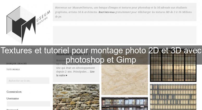 Textures et tutoriel pour montage photo 2D et 3D avec photoshop et Gimp Textures et tutoriel pour montage photo 2D et 3D avec photoshop et Gimp