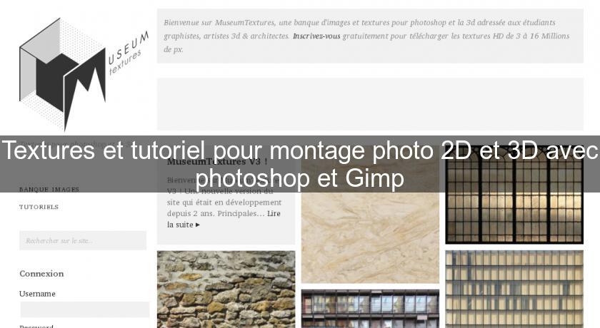 Textures et tutoriel pour montage photo 2D et 3D avec photoshop et Gimp