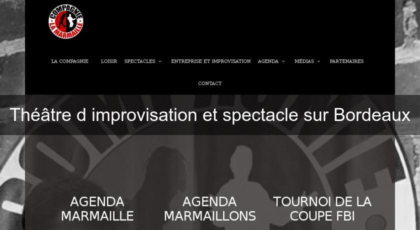 Théâtre d'improvisation et spectacle sur Bordeaux Théâtre d'improvisation et spectacle sur Bordeaux