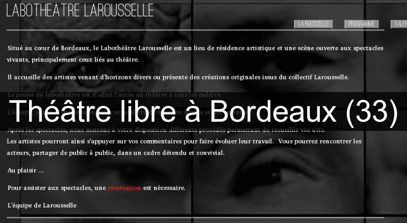 Théâtre libre à Bordeaux (33) Théâtre libre à Bordeaux (33)